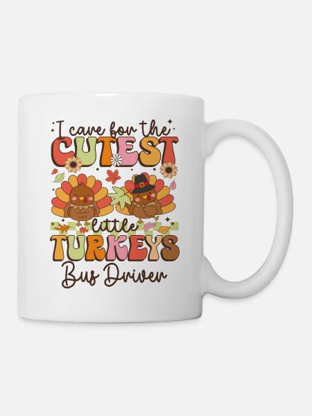 Busfahrer Ich kümmere mich um die süßesten Truthähne Thanksgiv - Tasse - Weiß