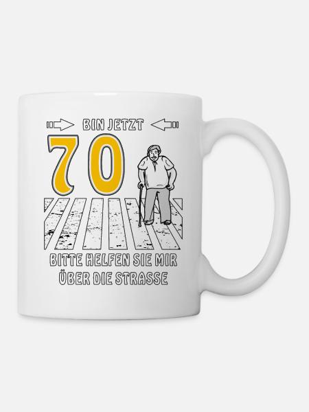 70. GEBURTSTAG 70 BITTE HELFEN SIE MIR ÜBER DI - Tasse - Weiß