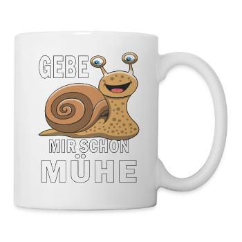 SCHNECKE GEBE MIR SCHON MÜHE - Tasse - Weiß - Rechts
