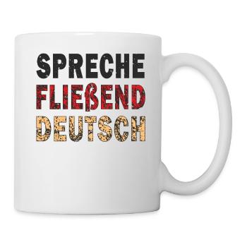 SPRECHE FLIEßEND DEUTSCH - Tasse - Weiß - Rechts