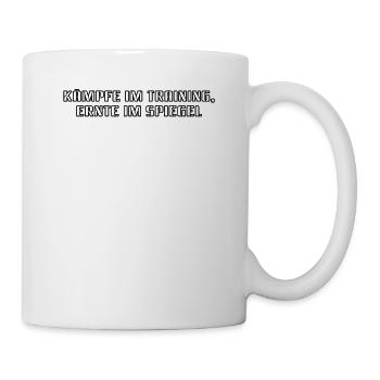 Fitness - Kämpfe im Training, ernte im Spiegel - Tasse - Weiß - Rechts