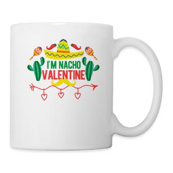 Ich bin Nacho Valentine Lustige mexikanische - Tasse - Weiß - Rechts