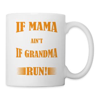 If Mama Ain't Happy Ain't Nobody Happy 2 - Tasse - Weiß - Rechts