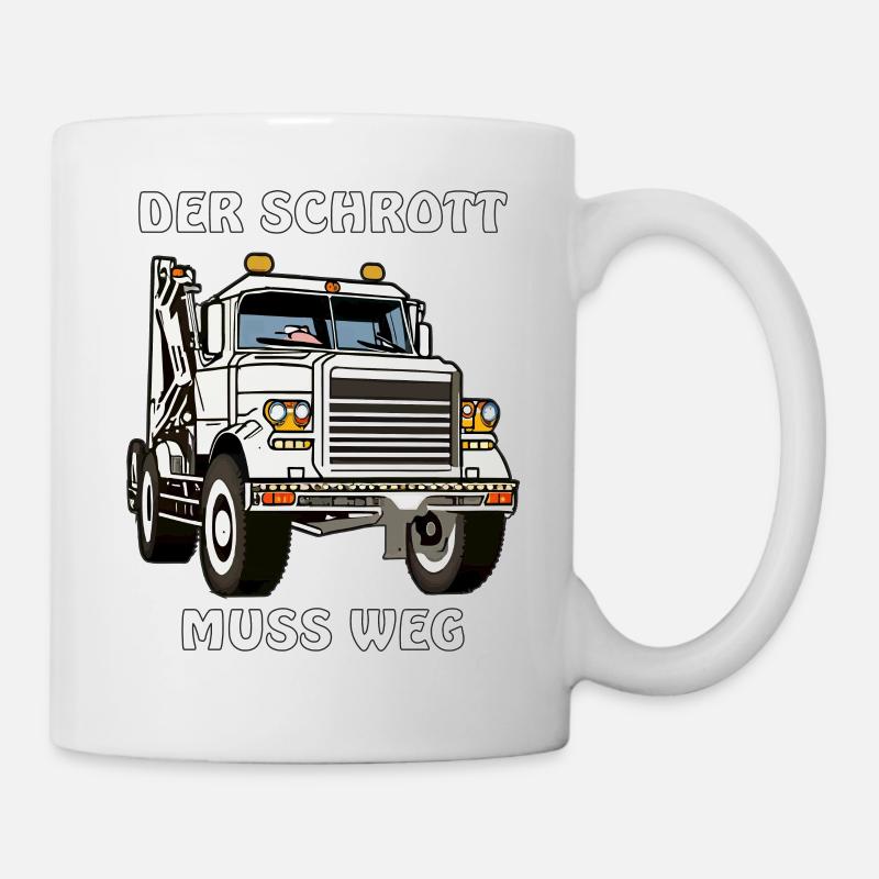 ABSCHLEPPWAGEN DER SCHROTT MUSS WEG - Tasse - Weiß
