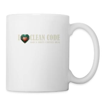 Ich liebe sauberen Code und schmutzige - Tasse - Weiß - Rechts