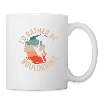 I'd Rather Be Bouldering Boulder Climbing - Tasse - Weiß - Rechts