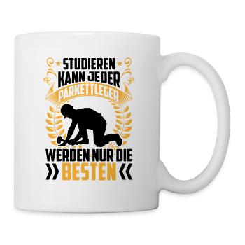 Die Besten werden Parkettleger Bodenleger - Tasse - Weiß - Rechts