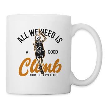 All I need is a good Climb Sportklettern Kraxler - Tasse - Weiß - Rechts