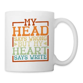My Head Says Wrong But My Heart Says Write 2 - Mug - white - Right