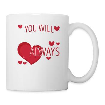 Du wirst für immer mein immer lustig Valentinstag - Tasse - Weiß - Rechts