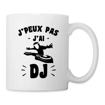 Je Peux Pas J'ai Dj - Cadeau Humour Mix - Mug blanc - blanc - Droite