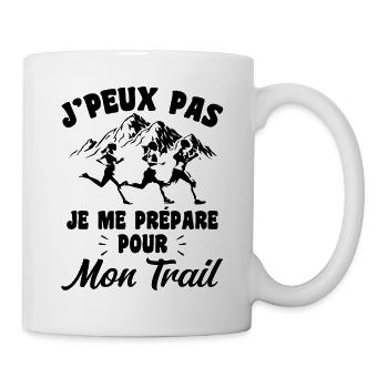 Je Peux Pas Je Me Prépare Pour Mon Trail - Mug blanc - blanc - Droite
