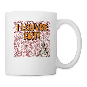 I Louvre Art French Lifestyle France Habits Home - Tasse - Weiß - Rechts