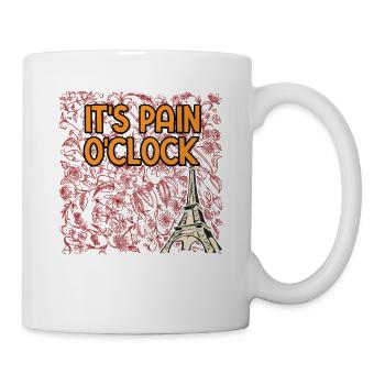 Its Pain O Clock Lifestyle Sayings Habits Quotes - Tasse - Weiß - Rechts