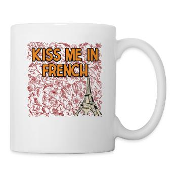 Kiss Me in French Funny Couples Humor Lovers - Tasse - Weiß - Rechts