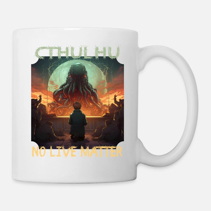 Cthulhu No Lives Matter, Sarkasmus und Ironie - Tasse - Weiß