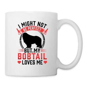 Bobtail Not Perfect Old English Shepherd - Mug - white - Right