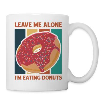 Leave Me Alone with donuts - Mug - white - Right