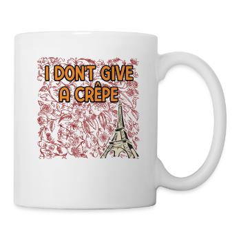 I Dont Give a Crepe Savage Quote French Badass - Tasse - Weiß - Rechts