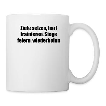 Fitness - Ziele setzen, hart trainieren, Siege - Tasse - Weiß - Rechts