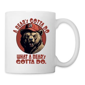 A bear has to do what a bear has to do - Mug - white - Right