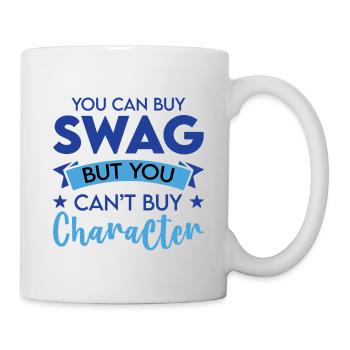 You Can Buy Swag But You Can't Buy Character 2 - Tasse - Weiß - Rechts
