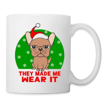 they made me wear it Weihnachten Hund Mops süß - Tasse - Weiß - Rechts