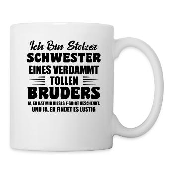 Ich Bin Stolze Schwester Eines Verdammt Tollen - Tasse - Weiß - Rechts