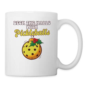 Deck The Halls With Pickleball Player Coach - Tasse - Weiß - Rechts