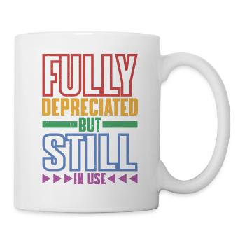 Fully Depreciated But Still In Use 13 - Mug - white - Right