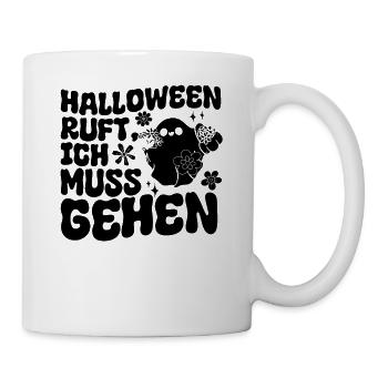 Halloween Ruft Ich Muss Gehen - Lustiges Halloween - Tasse - Weiß - Rechts