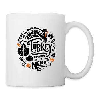 Truthahn und Dankbarkeit auf der Speisekarte - Tasse - Weiß - Rechts