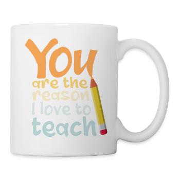 Vous êtes la raison pour laquelle j’aime enseigner aux professeurs d’école - Mug blanc - blanc - Droite