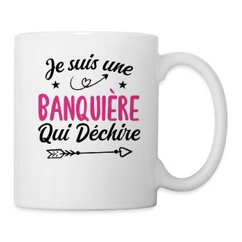 Je Suis Une Banquière Qui Déchire - Mug blanc - blanc - Droite