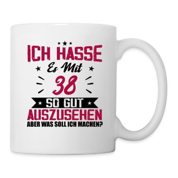 Ich hasse es mit 38 Geburtstag Gut Aussehen - Tasse - Weiß - Rechts