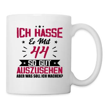 Ich hasse es mit 44 Geburtstag Gut Aussehen - Tasse - Weiß - Rechts