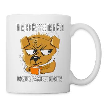 IN RUHE KAFFEE TRINKEN - Tasse - Weiß - Rechts
