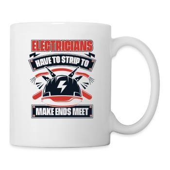 Have To Strip To Make Ends Meet Electrical Engineer - Mug - white - Right