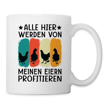 Profitiere Von Meinen Eiern - Lustiger Huhn Spruch - Tasse - Weiß - Rechts