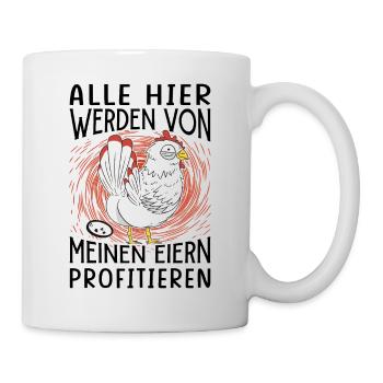Profitiere Von Meinen Eiern - Lustiger Huhn Spruch - Tasse - Weiß - Rechts