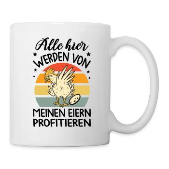 Profitiere Von Meinen Eiern - Lustiger Huhn Spruch - Tasse - Weiß - Rechts