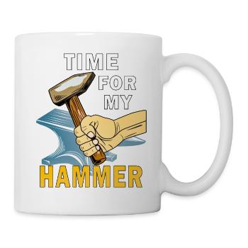 TIME FOR MY HAMMER - Mug - white - Right