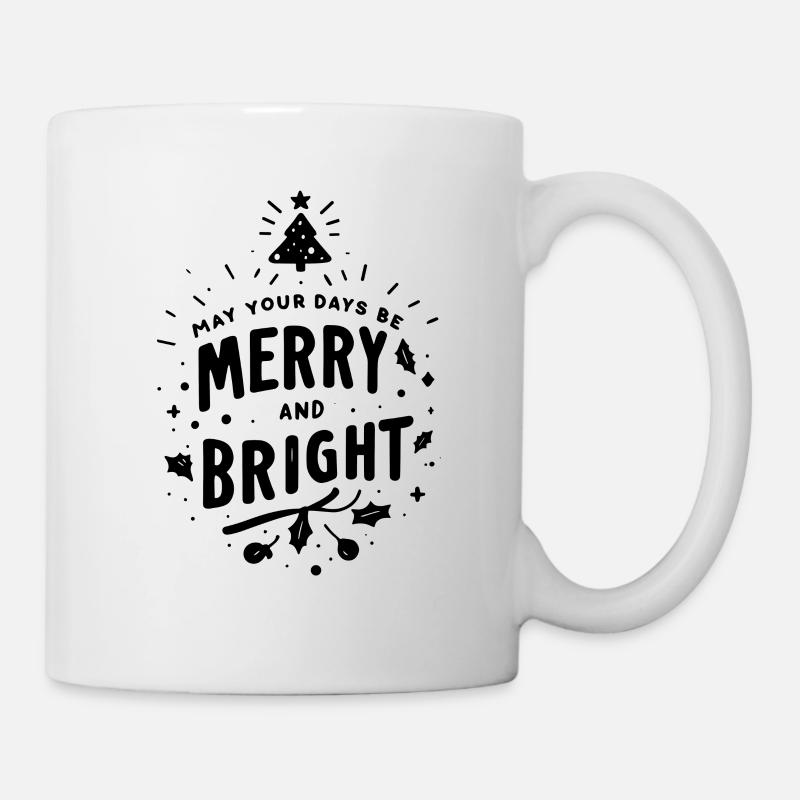 May Your Days Be Merry and Bright - Mug - white