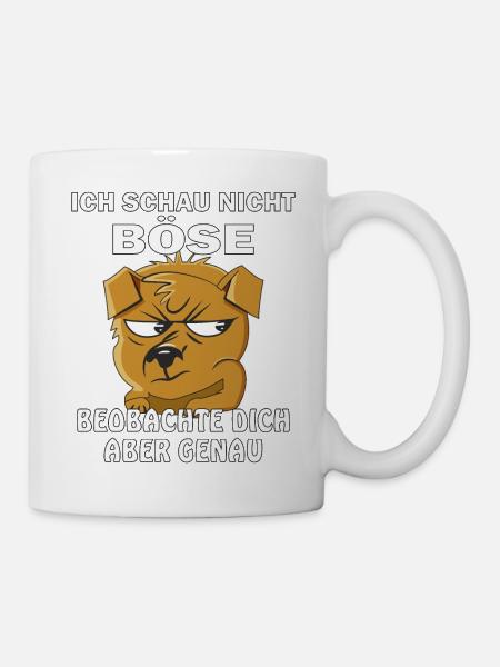 SCHAU NICHT BÖSE BEOBACHTE DICH - Tasse - Weiß