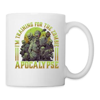 I'm Training For The Zombie Apocalypse 16 - Tasse - Weiß - Rechts