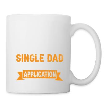 Single Dad Taking Application 7 - Tasse - Weiß - Rechts