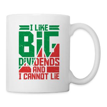 I Like Big Dividends And I Cannot Lie Investor Sto - Tasse - Weiß - Rechts