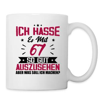 Ich hasse es mit 67 Geburtstag Gut Aussehen - Tasse - Weiß - Rechts