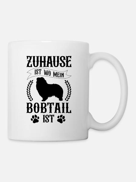 Bobtail ist mein Zuhause Old English Sheepdog - Tasse - Weiß