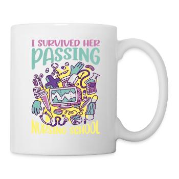 I Survived Her Passing Nursing School 26 - Mug - white - Right